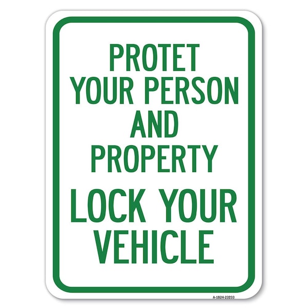 Protect Your Person and Property Lock Your Vehicle Rust Proof Parking, A-1824-23233